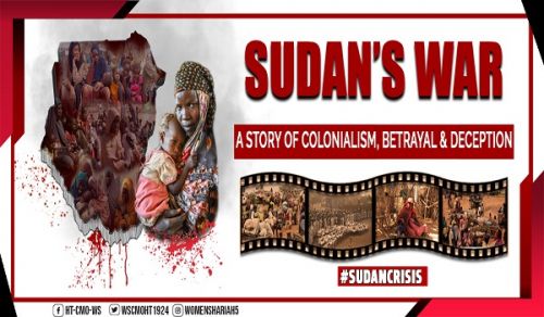 Women's Section Campaign Sudan's War: A Story of Colonialism, Betrayal & Deception